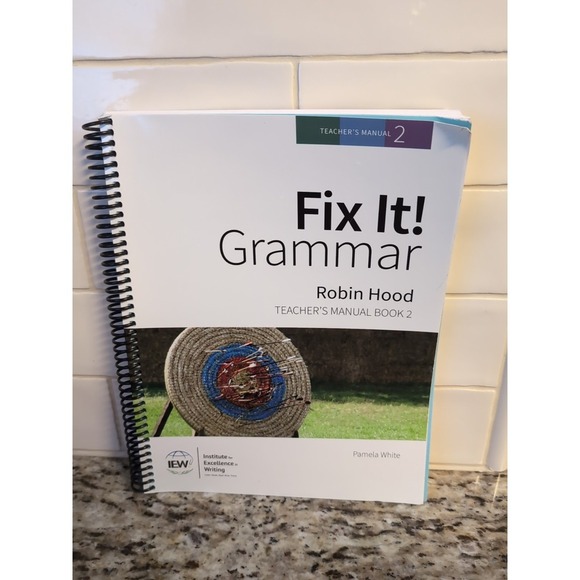 Other - IEW FIX IT Grammar Robin Hood Teacher's Manual Book 2 Third Edition 2014
